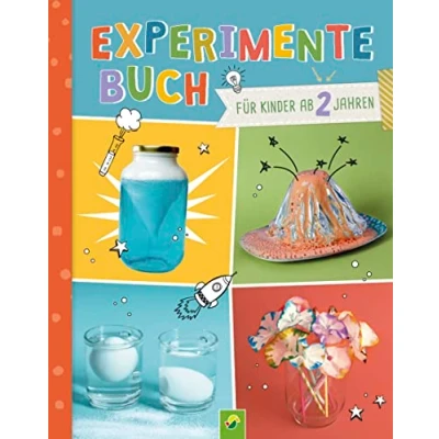 Abbildung von Experimente Buch für Kinder ab 2 Jahren. Gemeinsam forschen und spielerisch fördern.: 28 einfache jeden Tag: Mit bebilderten Schritt Anleitungen