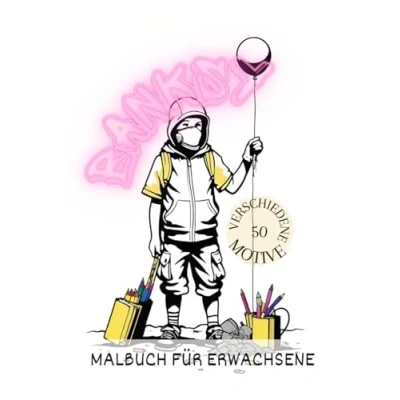 Abbildung von Künstler Malbuch: Banksy: Malbuch für Erwachsene. 50 verschiedene Motive