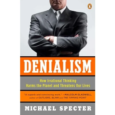 Abbildung von Denialism: How Irrational Thinking Harms the Planet and Threatens Our Lives