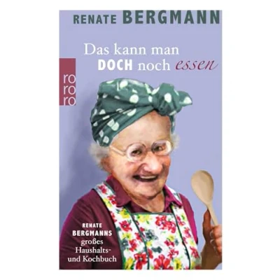 Abbildung von Das kann man doch noch essen: Renate Bergmanns großes Haushalts und Kochbuch