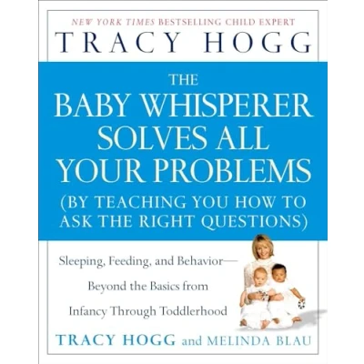 Abbildung von the Baby Whisperer Solves All Your Problems: Sleeping, Feeding, and Behavior Beyond Basics from Infancy Through Toddlerhood
