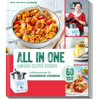 Abbildung von ALL IN ONE Clever Kochen Kochbuch für Monsieur Cuisine by mein Zaubertopf: 60 Jeden Tag Rezepte