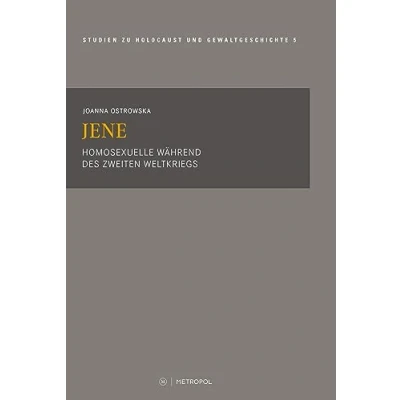 Abbildung von Jene: Homosexuelle während des Zweiten Weltkriegs (Studien zu Holocaust und Gewaltgeschichte)