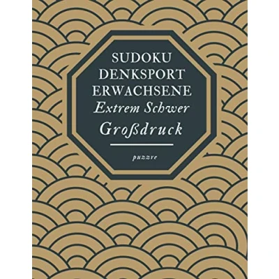 Abbildung von Sudoku Denksport Erwachsene Extrem Schwer Großdruck: Spiele Rätselbuch Für