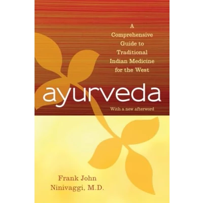 Abbildung von Ayurveda: A Comprehensive Guide to Traditional Indian Medicine for the West