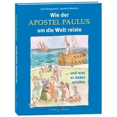 Abbildung von Wie der Apostel Paulus um die Welt reiste: ... und was er dabei erlebte