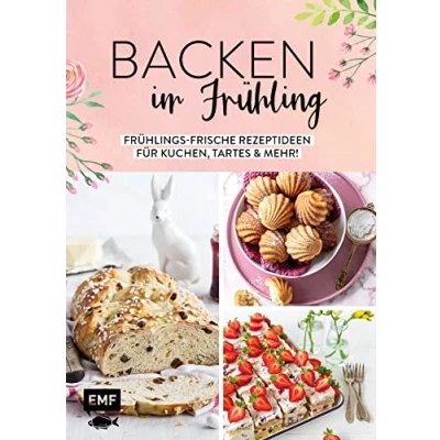 Abbildung von Backen im Frühling: Frühlingsfrische Rezeptideen für Kuchen, Tartes und mehr!