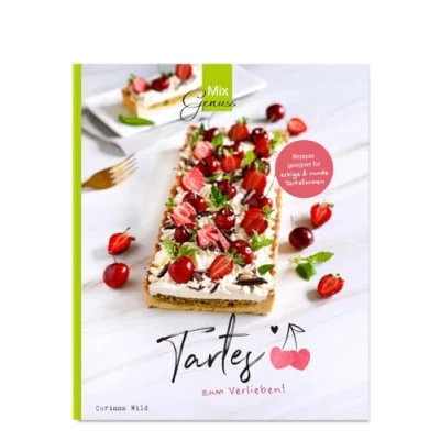 Abbildung von Tartes zum Verlieben!: Süße Rezepte für den Thermomix
