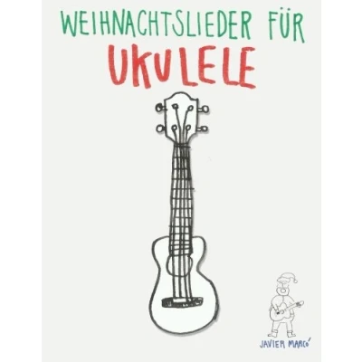 Abbildung von Weihnachtslieder für Ukulele: Leichte Lieder in Noten und Tabulatur!