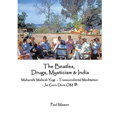 Abbildung von The Beatles, Drugs, Mysticism &amp; India: Maharishi Mahesh Yogi Transcendental Meditation Jai Guru Deva OM