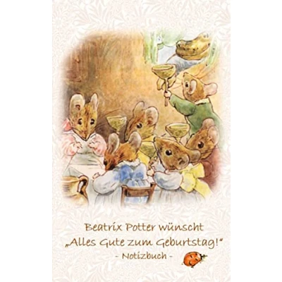 Abbildung von Beatrix Potter wünscht &quot;Alles Gute zum Geburtstag!&quot; Notizbuch ( Peter Hase ): Hase, Notizbuch, Notebook, Einschreibbuch, Notizen, Original, ... Erwachsene, Geschenkbuch, Geschen