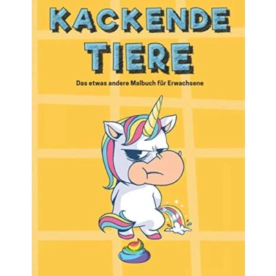 Abbildung von Kackende Tiere: Das etwas andere Malbuch für Erwachsene zur Entspannung vom Alltagsstress