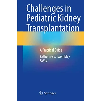 Abbildung von Challenges in Pediatric Kidney Transplantation: A Practical Guide