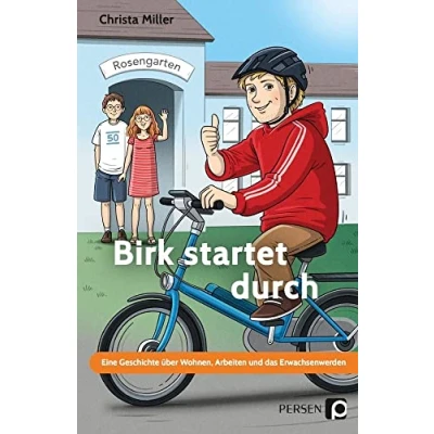 Abbildung von Birk startet durch: Eine Geschichte über Wohnen, Arbeiten und das Erwa chsenwerden Förderschwerpunkt GE (7. Klasse bis Werkstufe)