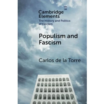 Abbildung von Populism and Fascism (Elements in the History Politics of Fascism)