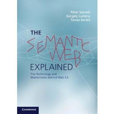 Abbildung von The Semantic Web Explained: Technology And Mathematics Behind 3.0