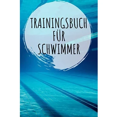 Abbildung von Trainingsbuch für Schwimmer: zum selber ausfüllen Leistungsschwimmer, Anfänger und Kinder gemacht 110 Seiten (Platz über 1000 Trainingseinheiten) im praktischen A5 Format