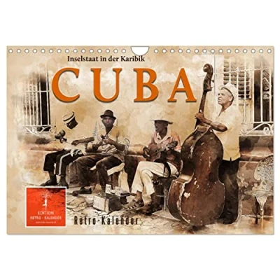 Abbildung von Cuba Inselstaat in der Karibik (Wandkalender 2025 DIN A4 quer), CALVENDO Monatskalender
