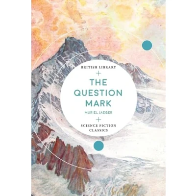 Abbildung von The Question Mark (British Library Science Fiction Classics)