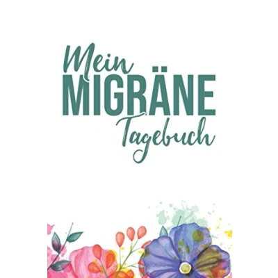 Abbildung von Mein Migräne Tagebuch: Kopfschmerztagebuch zum Ausfüllen Geeignet zur Vorlage beim Arzt bei der Schmerztherapie Behandlung und als ... Markieren Kopfschmerzen vorbeugen