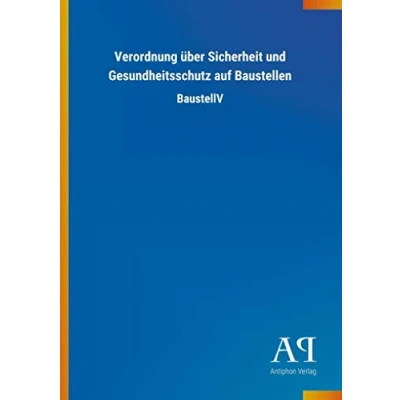 Abbildung von Verordnung über Sicherheit und Gesundheitsschutz auf Baustellen: BaustellV