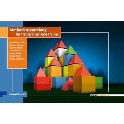 Abbildung von Methodensammlung für Trainerinnen und Trainer: 150 bewährte Methoden Seminare, Workshops Schulungen (Edition Training aktuell)