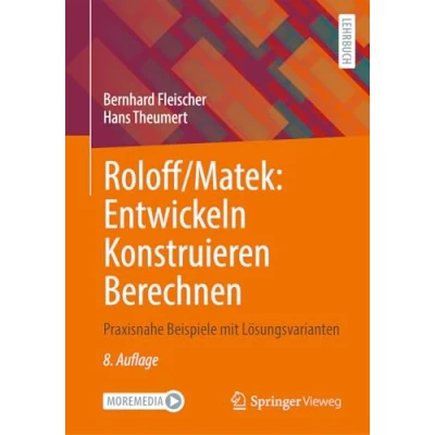 Abbildung von Roloff/Matek: Entwickeln Konstruieren Berechnen: Praxisnahe Beispiele mit Lösungsvarianten