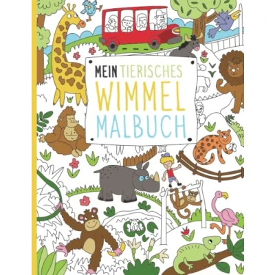 Abbildung von Mein tierisches Wimmel Malbuch: 50 detaillierte Wimmelbilder zum Entdecken und Ausmalen für Kinder ab 6+ Jahren
