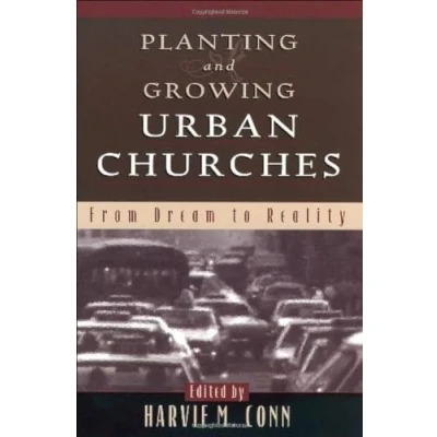Abbildung von Planting and Growing Urban Churches: From Dream to Reality