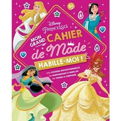 Abbildung von DISNEY PRINCESSES Habille moi ! Mon Grand cahier de Mode 500 autocollants: stickers repositionnables 80 personnages à habiller tenues composer