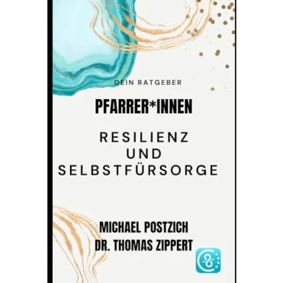 Abbildung von Dein Ratgeber PFARRER*INNEN Band 1: Resilienz und Selbstfürsorge (Compass8, 6)