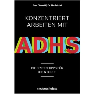 Abbildung von Konzentriert Arbeiten mit ADHS: Die besten Tipps für Job und Beruf (Selbsthilfe erfolgreiches ADHS Erwachsene, Angestellte Führungskräfte)
