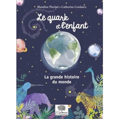 Abbildung von Le Quark et l&#039;Enfant La grande histoire du monde