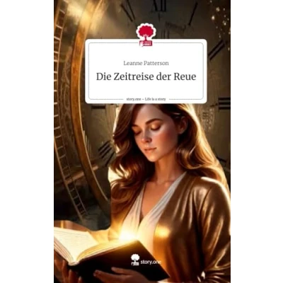 Abbildung von Die Zeitreise der Reue. Life is a Story story.one