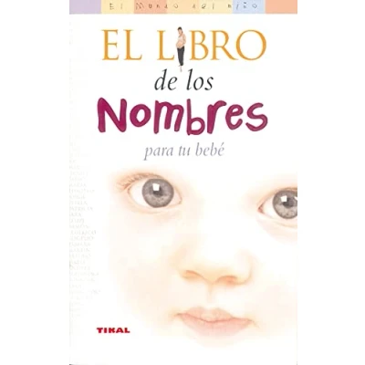 Abbildung von El libro de los nombres para tu bebé (El Mundo Del Niño)