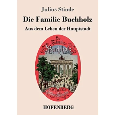 Abbildung von Die Familie Buchholz: Aus dem Leben der Hauptstadt