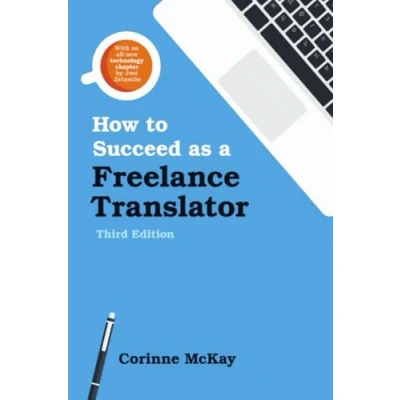 Abbildung von How to Succeed as a Freelance Translator, Third Edition