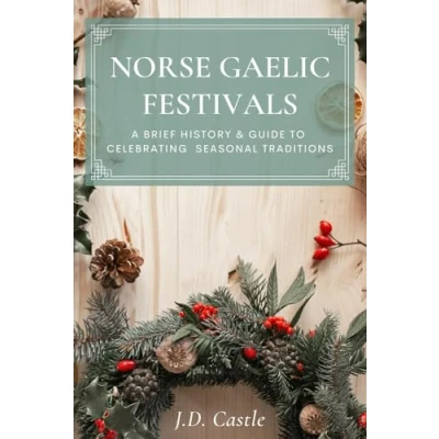 Abbildung von Norse Gaelic Festivals: A Brief History &amp; Guide to Celebrating Seasonal Festivals