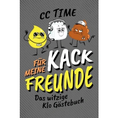 Abbildung von Für meine Kack Freunde: Das witzige Klo Gästebuch