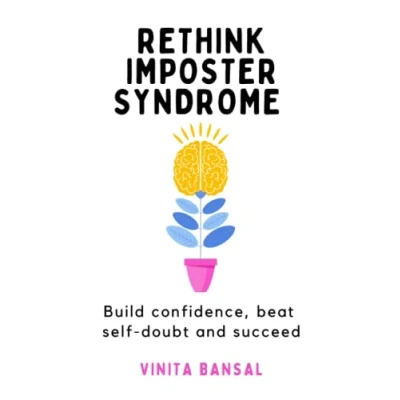 Abbildung von Rethink Imposter Syndrome: Build confidence, beat self doubt and succeed