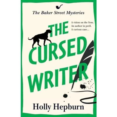 Abbildung von The Cursed Writer: A BRAND NEW historical cozy mystery, perfect for fans of Sherlock Holmes! From Holly Hepburn 2024 (The Baker Street Mysteries, 2)