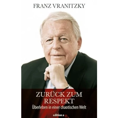 Abbildung von Zurück zum Respekt: Überleben in einer chaotischen Welt