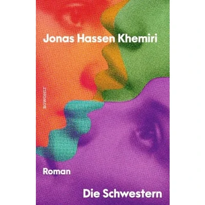 Abbildung von Die Schwestern: Ein mitreißender, unwiderstehlicher Familienroman über den Lauf der Zeit, das, was vergeht, und bleibt, wenn man aneinander festhält