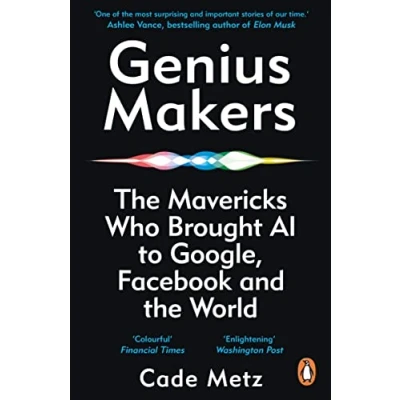 Abbildung von Genius Makers: the Mavericks Who Brought A.I. to Google, Facebook, and World