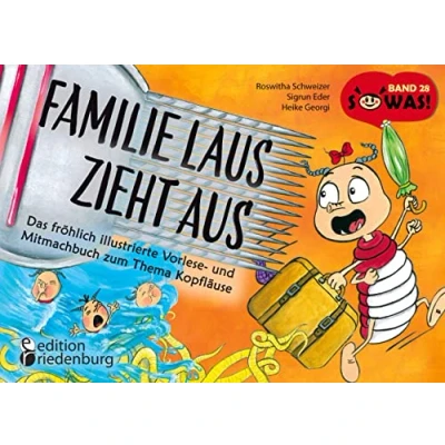 Abbildung von Familie Laus zieht aus! Das fröhlich illustrierte Vorlese und Mitmachbuch zum Thema Kopfläuse: Band 28 der Original SOWAS! Reihe