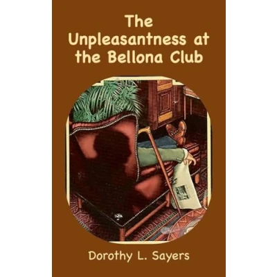 Abbildung von the Unpleasantness at Bellona Club: A Lord Peter Wimsey Mystery