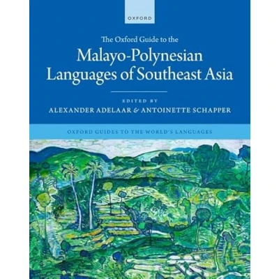 Abbildung von the Oxford Guide to Malayo polynesian Languages of Southeast Asia (Oxford Guides World&#039;s Languages)