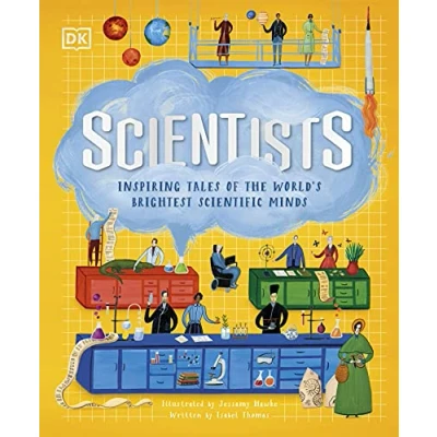 Abbildung von Scientists: Inspiring tales of the world&#039;s brightest scientific minds (DK Explorers)