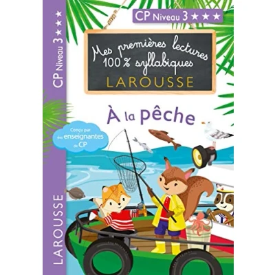 Abbildung von Mes premières lectures 100 % syllabiques Larousse A la pêche: CP niveau 3