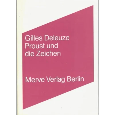 Abbildung von Proust und die Zeichen (Internationaler Merve Diskurs: Perspektiven der Technokultur)